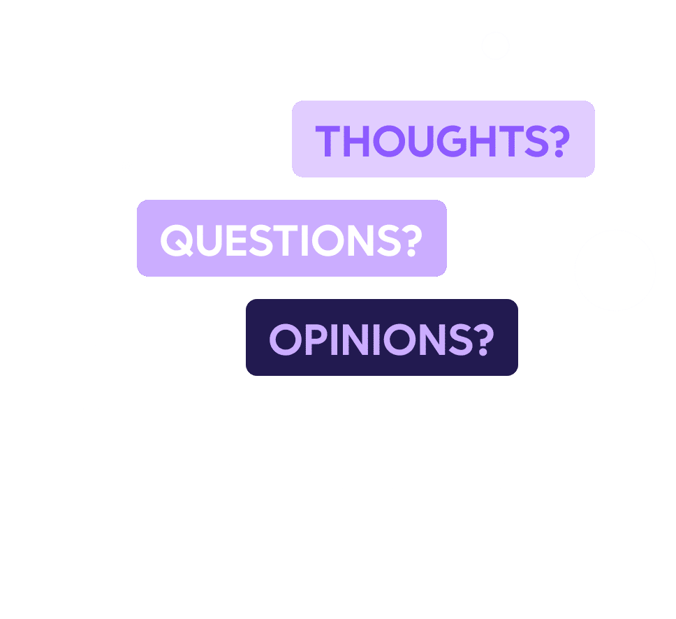 ¿Pensamientos? ¿Preguntas? ¿Opiniones?